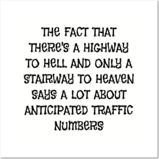 Funny Quote There's Highway To Hell And Stairway To Heaven Posters and Art